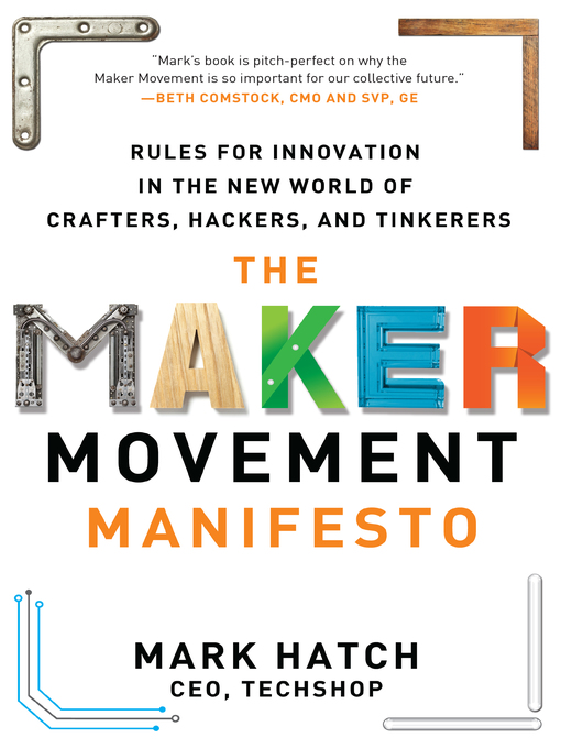 Title details for The Maker Movement Manifesto by Mark Hatch - Wait list